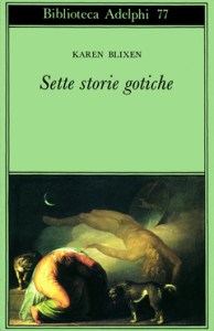 Karen Blixen, Sette storie gotiche, Adelphi 1978